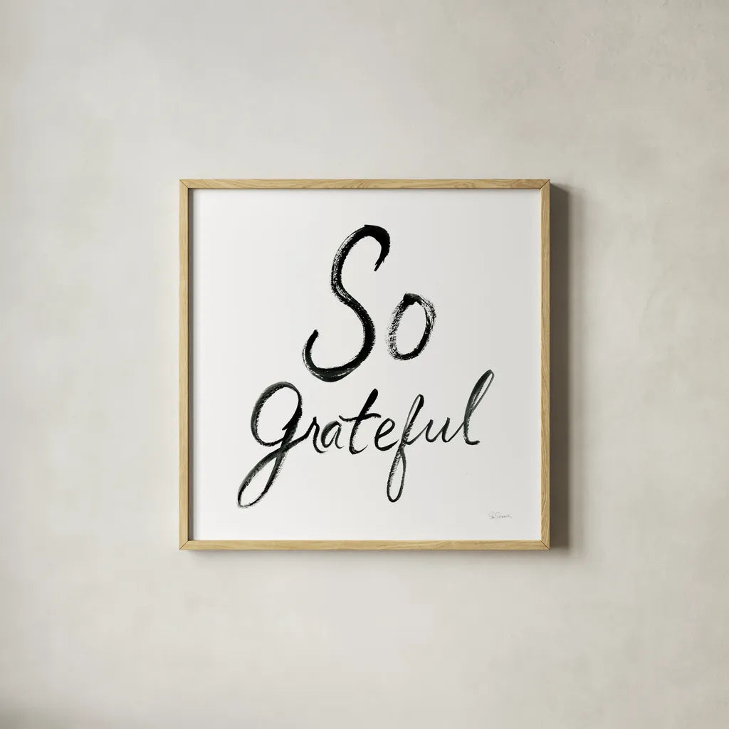 So Grateful by Sue Schlabach. Shown in a natural wood glass frame for a timeless modern aesthetic. Available as an archival giclee rolled canvas, fine art paper, or poster print. SKU 48131a.