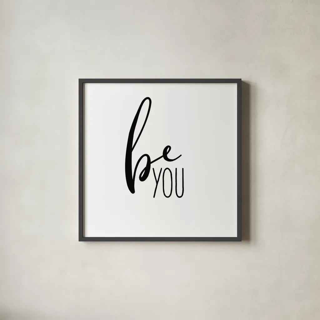 Be You by Wild Apple Portfolio. Shown in a sleek black glass frame for a contemporary gallery look. Available as an archival giclee rolled canvas, fine art paper, or poster print. SKU 59254a.
