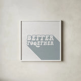 Better Together II by Wild Apple Portfolio. Shown in a crisp white glass frame for a clean and minimalist style. Available as an archival giclee rolled canvas, fine art paper, or poster print. SKU 64807a.