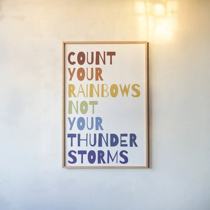 Count Your Rainbows Warm by Wild Apple Portfolio. shown as a paper print in a natural frame. Available as a archival giclee rolled canvas, fine art paper, or poster print. SKU 69140h.