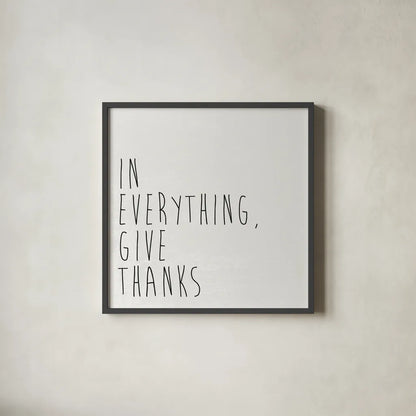Give Thanks I by Wild Apple Portfolio. Shown in a sleek black glass frame for a contemporary gallery look. Available as an archival giclee rolled canvas, fine art paper, or poster print. SKU 68049a.