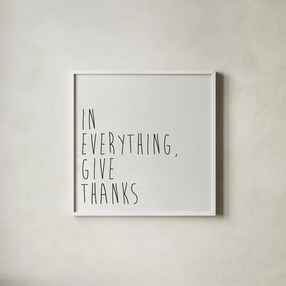 Give Thanks I by Wild Apple Portfolio. Shown in a crisp white glass frame for a clean and minimalist style. Available as an archival giclee rolled canvas, fine art paper, or poster print. SKU 68049a.