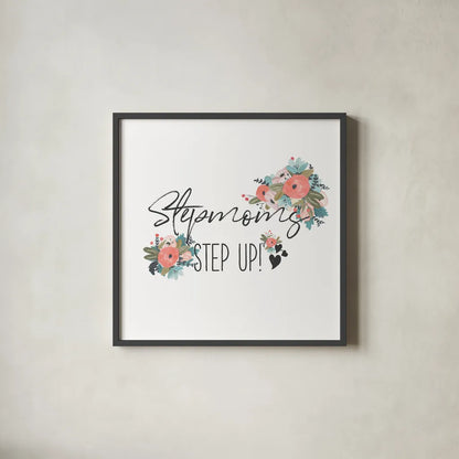 Harriet Floral Stepmom Inspiration II by Wild Apple Portfolio. Shown in a sleek black glass frame for a contemporary gallery look. Available as an archival giclee rolled canvas, fine art paper, or poster print. SKU 57254a.