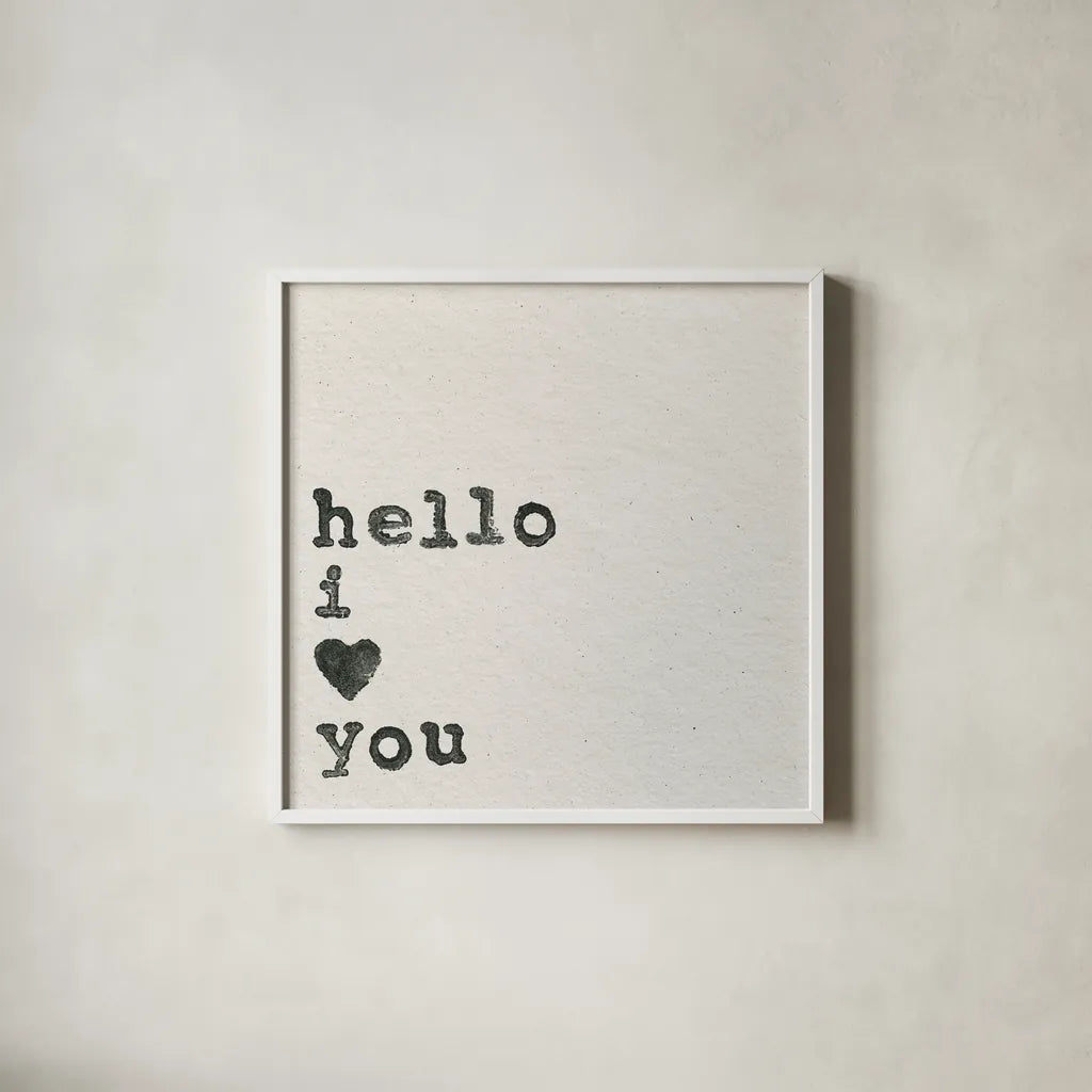 Hello I Love You by Wild Apple Portfolio. Shown in a crisp white glass frame for a clean and minimalist style. Available as an archival giclee rolled canvas, fine art paper, or poster print. SKU 71690a.