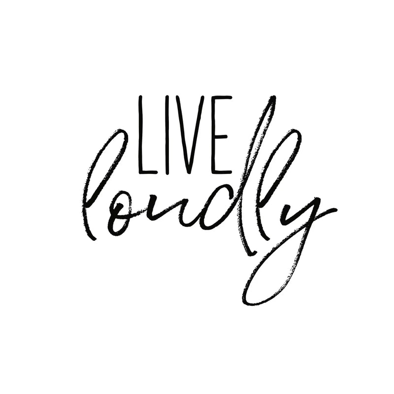 Live Loudly by Wild Apple Portfolio. SKU 59255a. Archival Giclee Fine art print for wall decor.