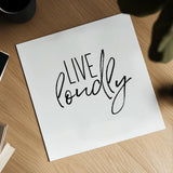 Live Loudly by Wild Apple Portfolio. Shown as a detailed flat fine art print, highlighting archival giclee quality. Available as an archival giclee rolled canvas, fine art paper, or poster print. SKU 59255a.