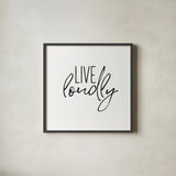 Live Loudly by Wild Apple Portfolio. Shown in a sleek black glass frame for a contemporary gallery look. Available as an archival giclee rolled canvas, fine art paper, or poster print. SKU 59255a.