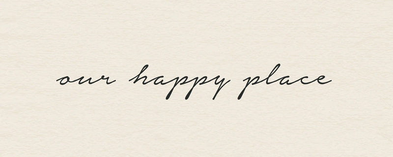 Our Happy Place by Wild Apple Portfolio