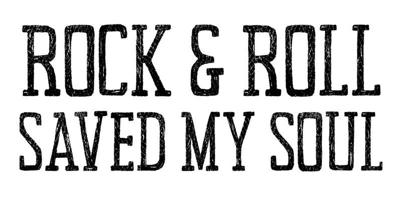 Rock and Roll Save my Soul by Wild Apple Portfolio