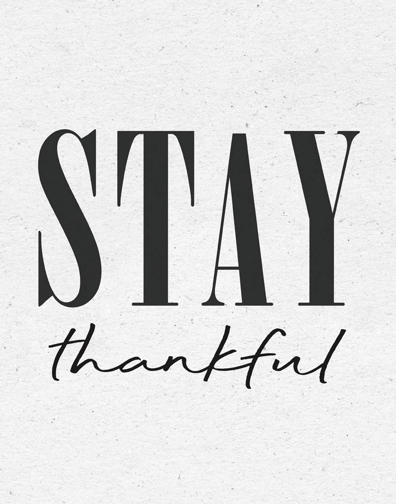 Stay Thankful by Wild Apple Portfolio