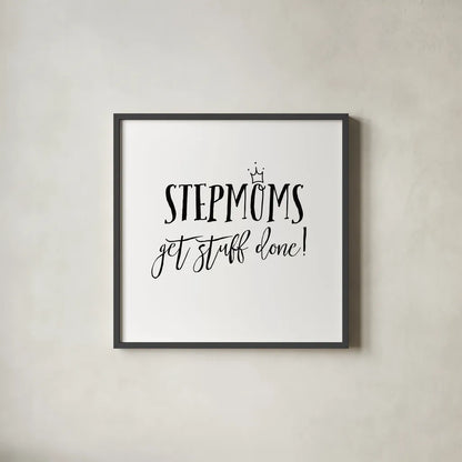 Stepmom Inspiration I by Wild Apple Portfolio. Shown in a sleek black glass frame for a contemporary gallery look. Available as an archival giclee rolled canvas, fine art paper, or poster print. SKU 54757a.