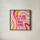 Groovy to be OK by Yvette St. Amant. Shown in a sleek black glass frame for a contemporary gallery look. Available as an archival giclee rolled canvas, fine art paper, or poster print. SKU 101430a.