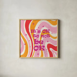 Groovy to be OK by Yvette St. Amant. Shown in a natural wood glass frame for a timeless modern aesthetic. Available as an archival giclee rolled canvas, fine art paper, or poster print. SKU 101430a.