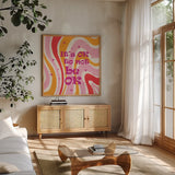 Groovy to be OK by Yvette St. Amant. Shown in a natural wood frame in a cozy modern living room. Available as an archival giclee rolled canvas, fine art paper, or poster print. SKU 101430a.