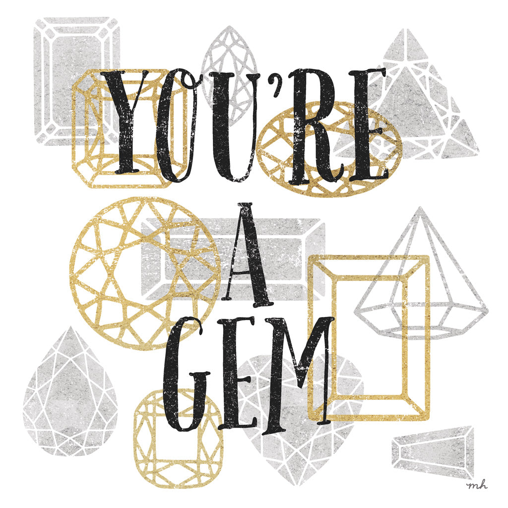 Reproduction of Youre a Gem by Moira Hershey - Wall Decor Art