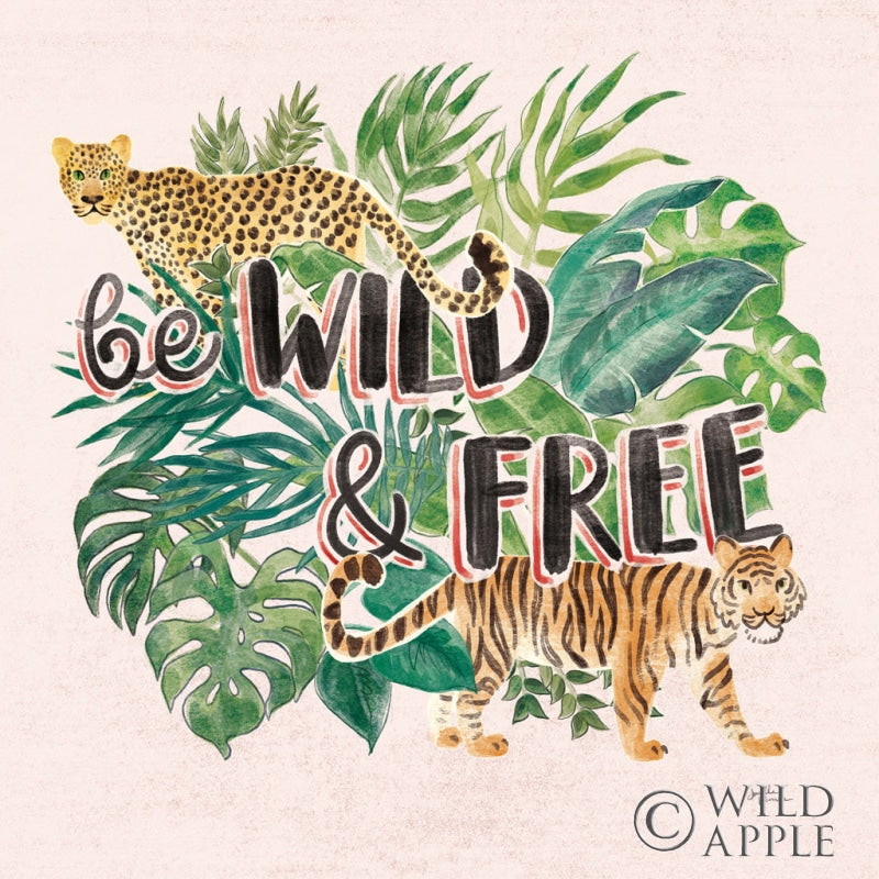 Reproduction of Jungle Vibes VII - Be Wild and Free Pink by Janelle Penner - Wall Decor Art
