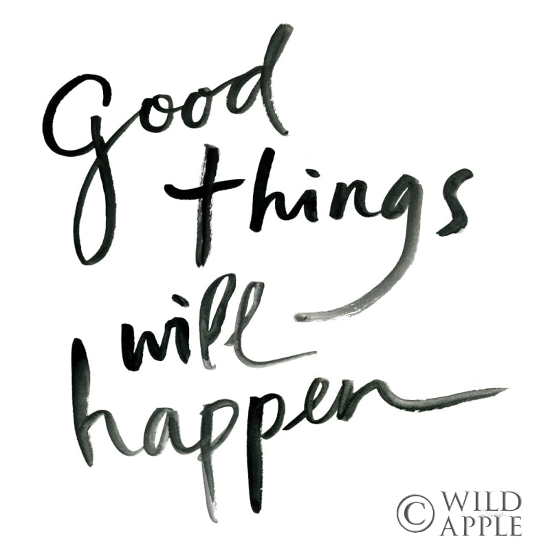 Reproduction of Good Things Will Happen Sq by Sue Schlabach - Wall Decor Art