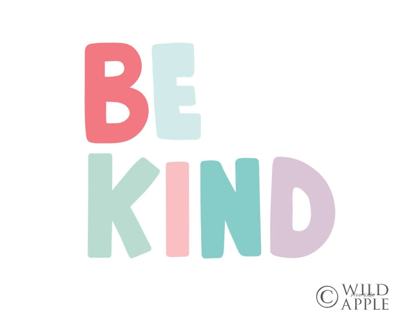 Reproduction of Be Kind by Ann Kelle - Wall Decor Art