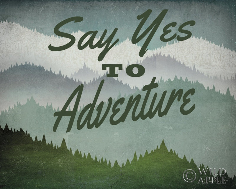 Reproduction of Say Yes to Adventure by Ryan Fowler - Wall Decor Art
