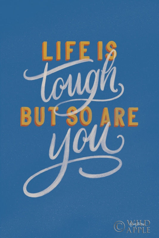 Reproduction of Encouraging Words - Tough by Becky Thorns - Wall Decor Art