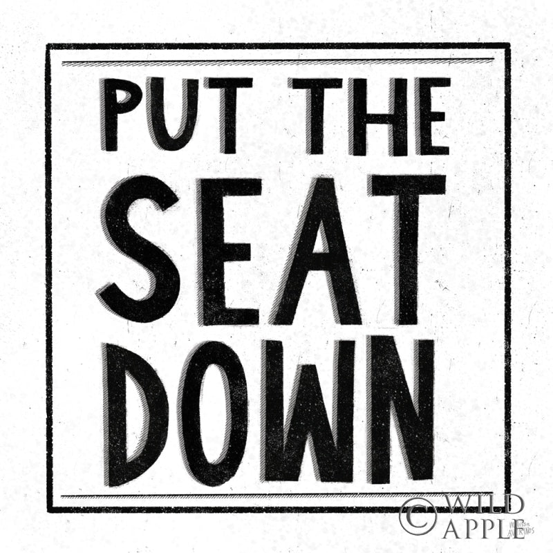 Reproduction of Put the Seat Down by Melissa Averinos - Wall Decor Art