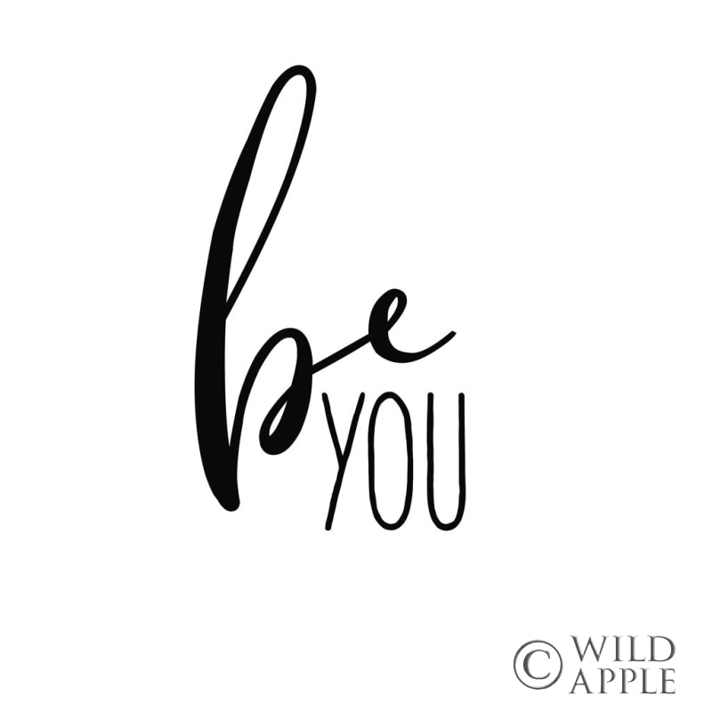 Reproduction of Be You by Wild Apple Portfolio - Wall Decor Art