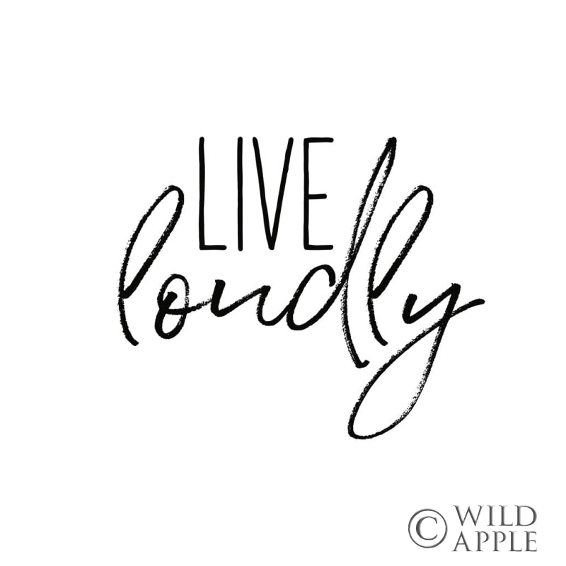 Reproduction of Live Loudly by Wild Apple Portfolio - Wall Decor Art
