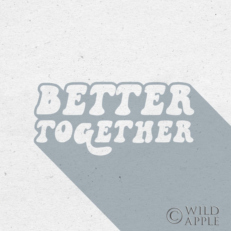 Reproduction of Better Together II by Wild Apple Portfolio - Wall Decor Art