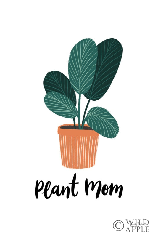 Reproduction of Plant Mom by Becky Thorns - Wall Decor Art