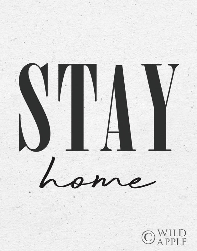 Reproduction of Stay Home by Wild Apple Portfolio - Wall Decor Art