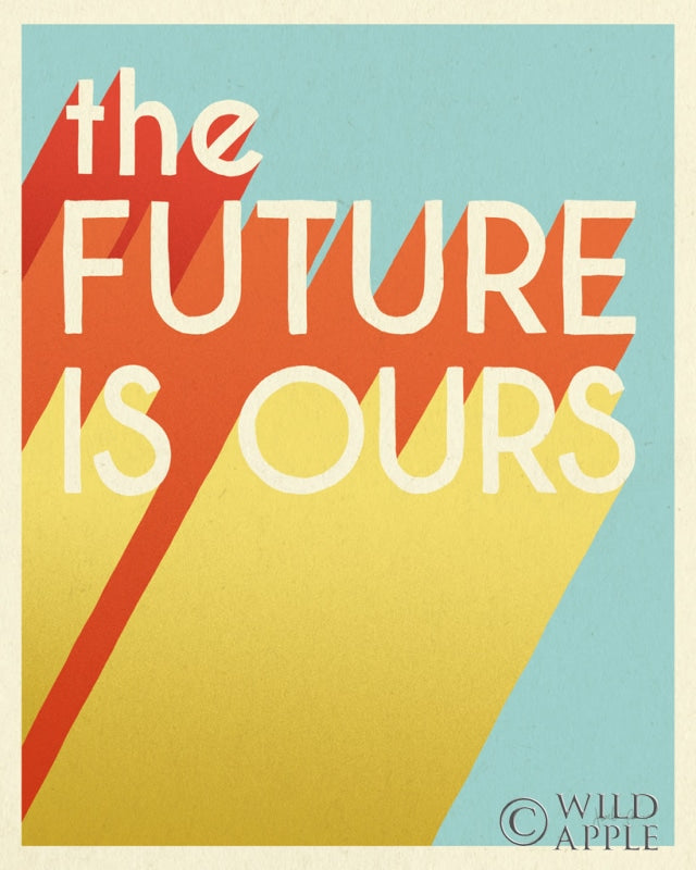 Reproduction of The Future is Ours I by Janelle Penner - Wall Decor Art