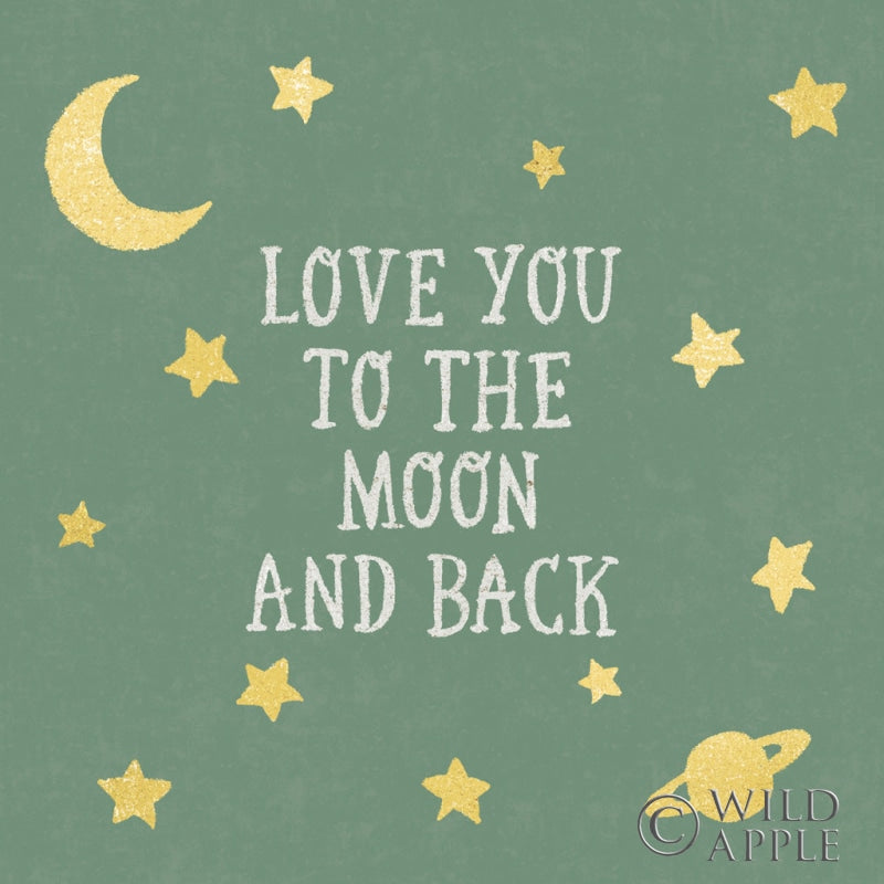 Reproduction of Love You To The Moon and Back Green by Moira Hershey - Wall Decor Art