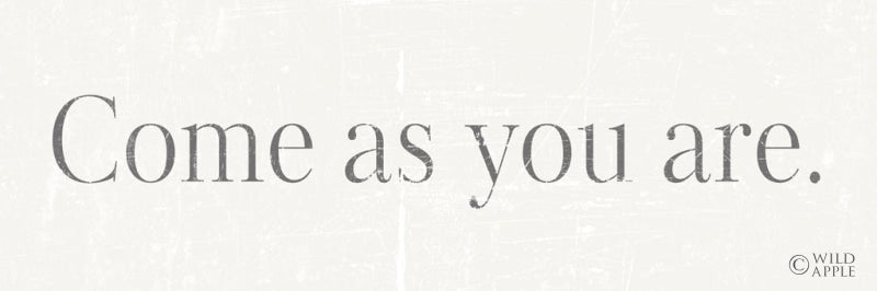 Reproduction of Come As You Are by Wild Apple Portfolio - Wall Decor Art