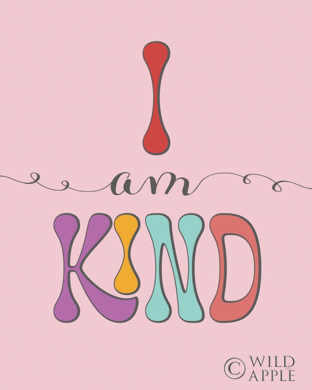 Reproduction of I Am Kind by Sarah Adams - Wall Decor Art